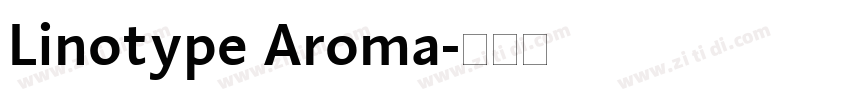 Linotype Aroma字体转换